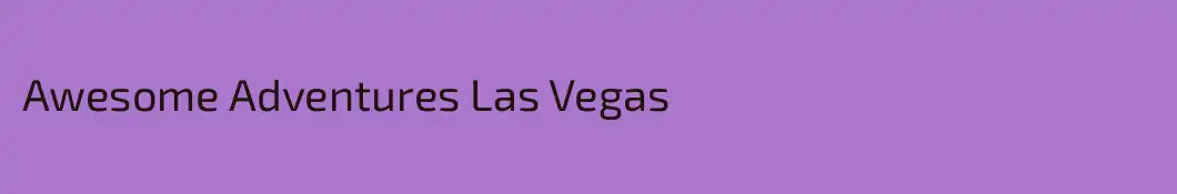 Awesome Adventures Las Vegas